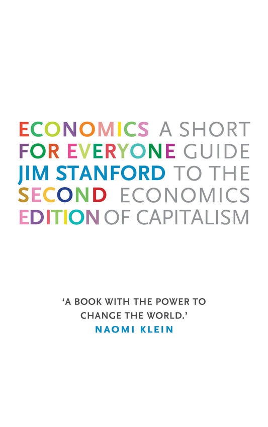 Economics for Everyone, Second Edition: A Short Guide to the Economics of Capitalism