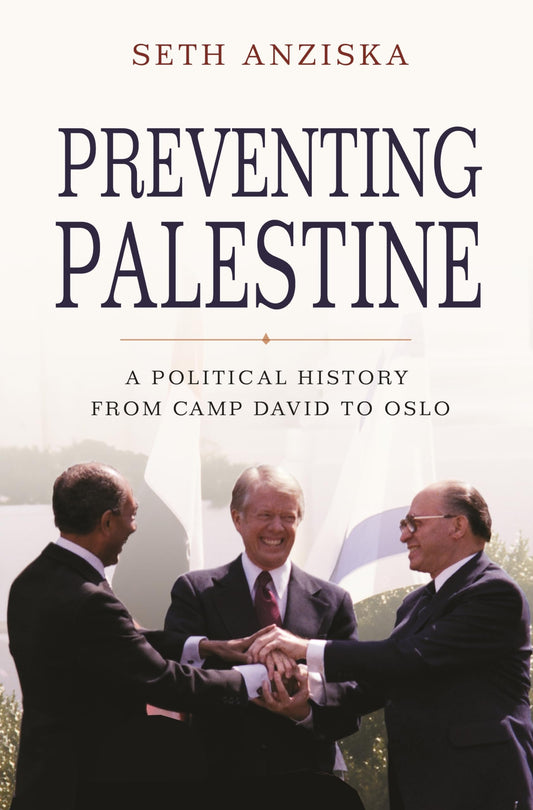 Preventing Palestine: A Political History from Camp David to Oslo book cover