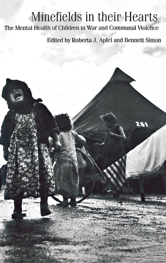 Minefields in Their Hearts: The Mental Health of Children in War and Communal Violence book cover