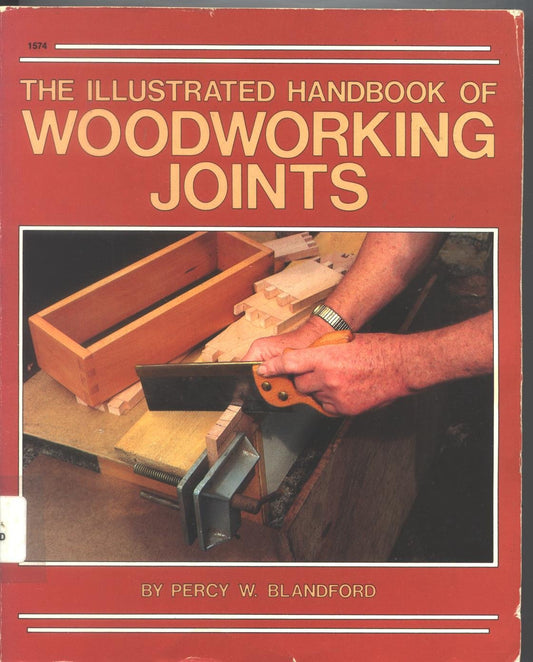 The illustrated handbook of woodworking joints