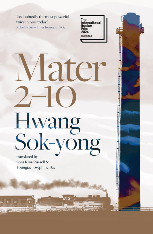 Mater 2-10: Shortlisted for the International Booker Prize 2024