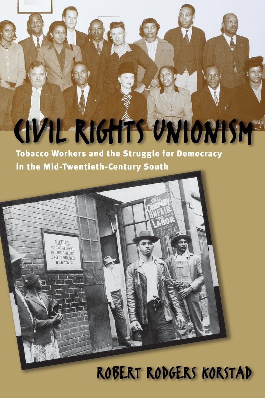 Civil Rights Unionism: Tobacco Workers and the Struggle for Democracy in the Mid-Twentieth-Century South book cover