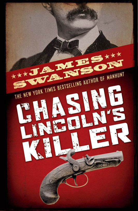 Chasing Lincoln's Killer: The Search for John Wilkes Booth book cover