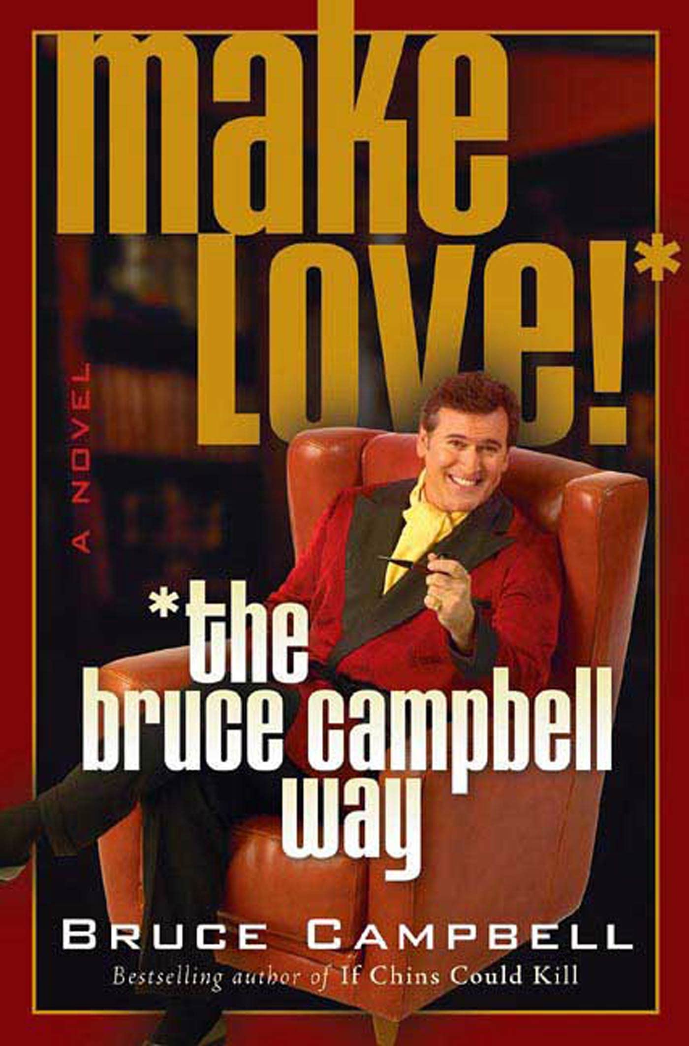 Make Love! the Bruce Campbell Way book cover