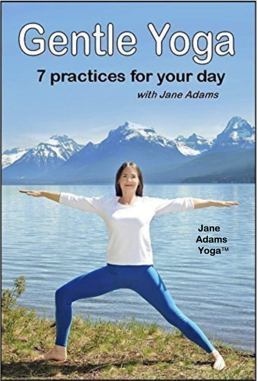 Gentle Yoga: 7 Beginning Yoga Practices for Mid-life (40's - 70's) including AM Energy, PM Relaxation, Improving Balance, Relief from Desk Work, Core Strength, and more.