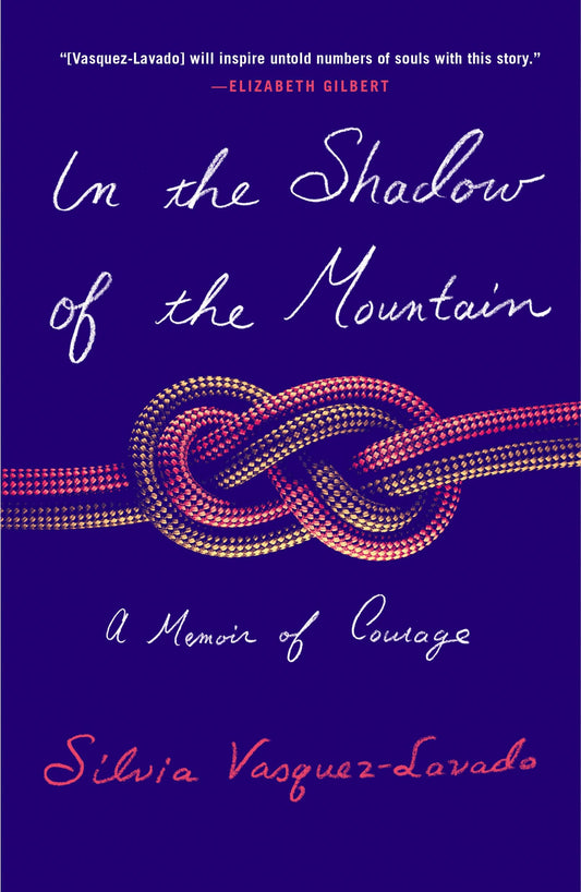 In the Shadow of the Mountain: A Memoir of Courage