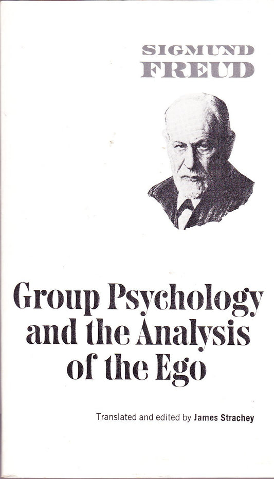 Group Psychology and the Analysis of the Ego (The Standard)