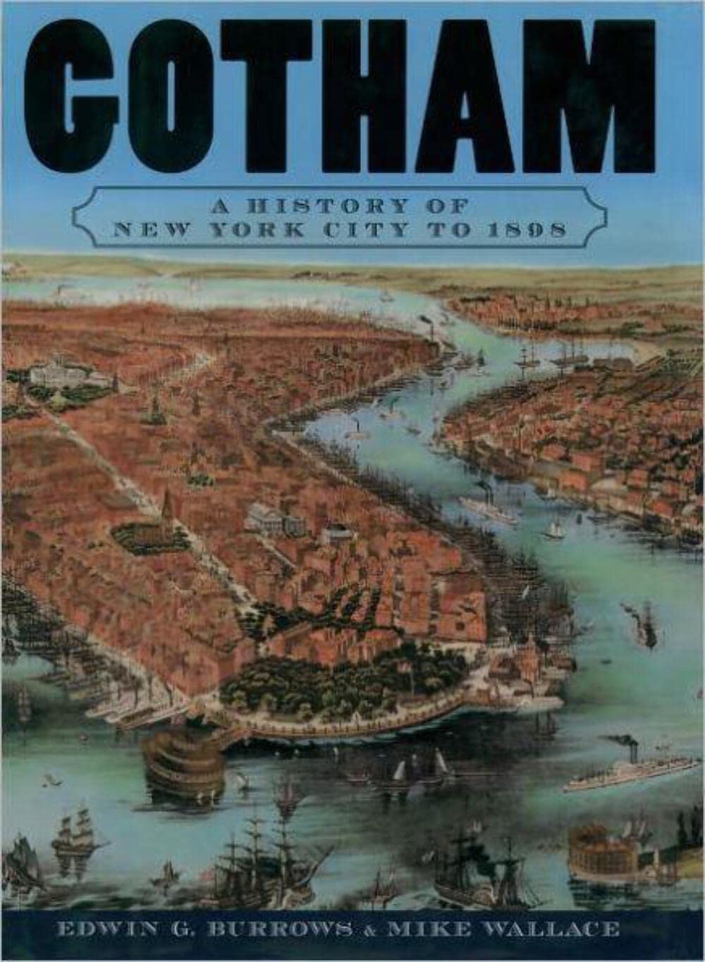 Gotham: A History of New York City to 1898