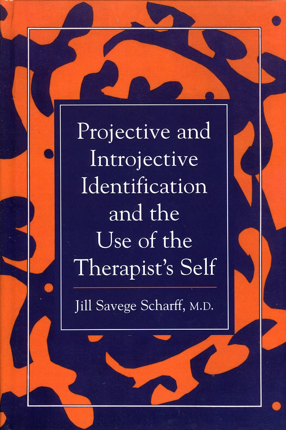 Projective and Introjective Identification and the Use of the Therapist's Self book cover