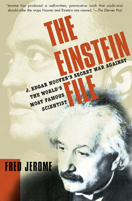 Einstein File: J. Edgar Hoover's Secret War Against the World's Most Famous Scientist book cover
