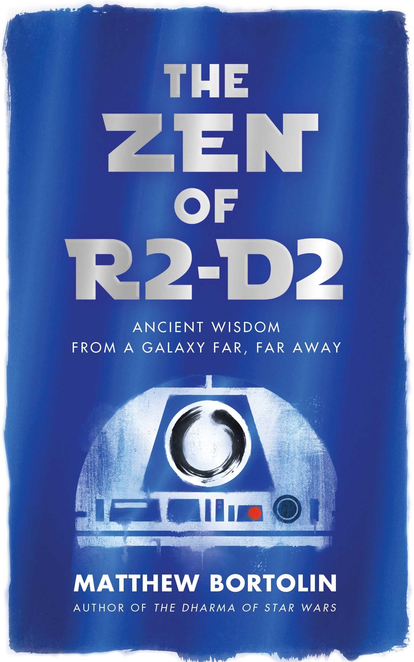 Zen of R2-D2: Ancient Wisdom from a Galaxy Far, Far Away book cover