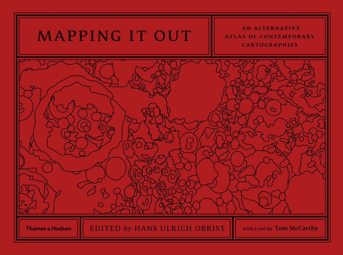 Mapping It Out: An Alternative Atlas of Contemporary Cartographies book cover