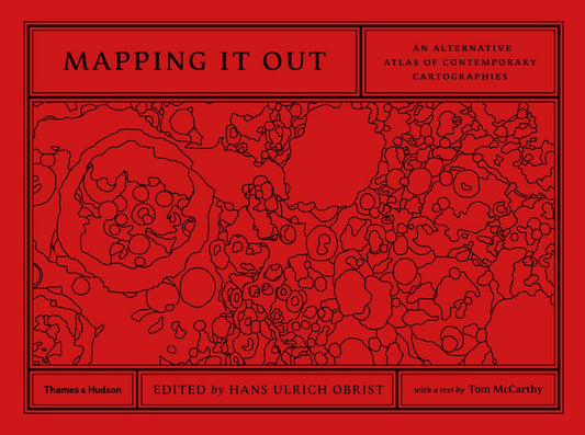 Mapping It Out: An Alternative Atlas of Contemporary Cartographies book cover