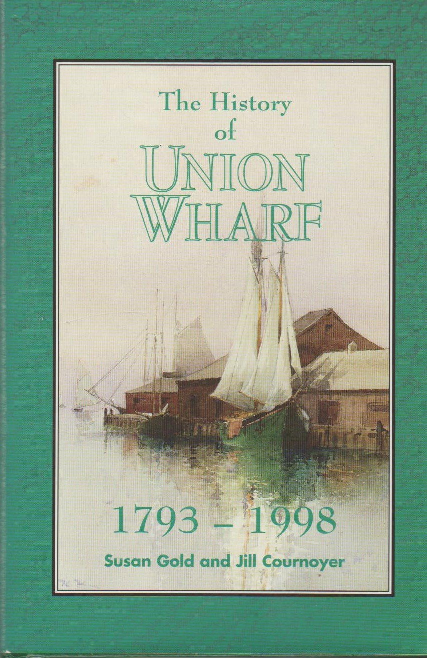 History of Union Wharf, 1793-1998 book cover