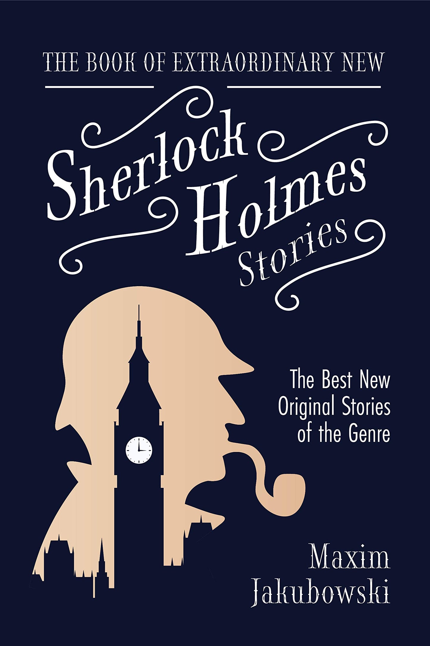 Book of Extraordinary New Sherlock Holmes Stories: The Best New Original Stores of the Genre (Detective Mystery Book, Gift for Crime Lovers)