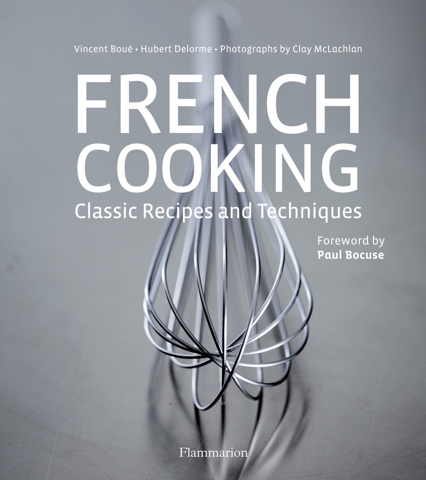 French Cooking: Classic Recipes and Techniques [With DVD]