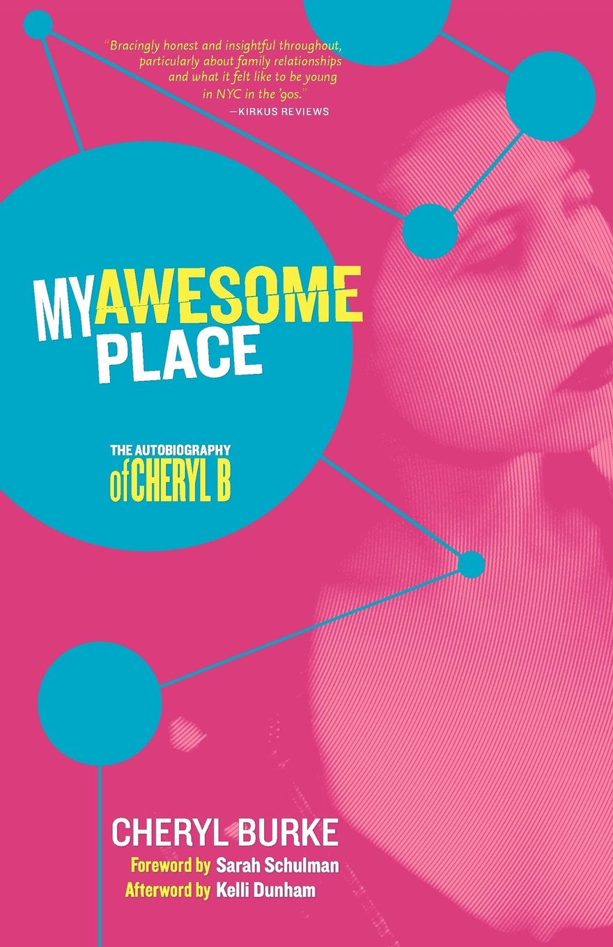 My Awesome Place: The Autobiography of Cheryl B book cover