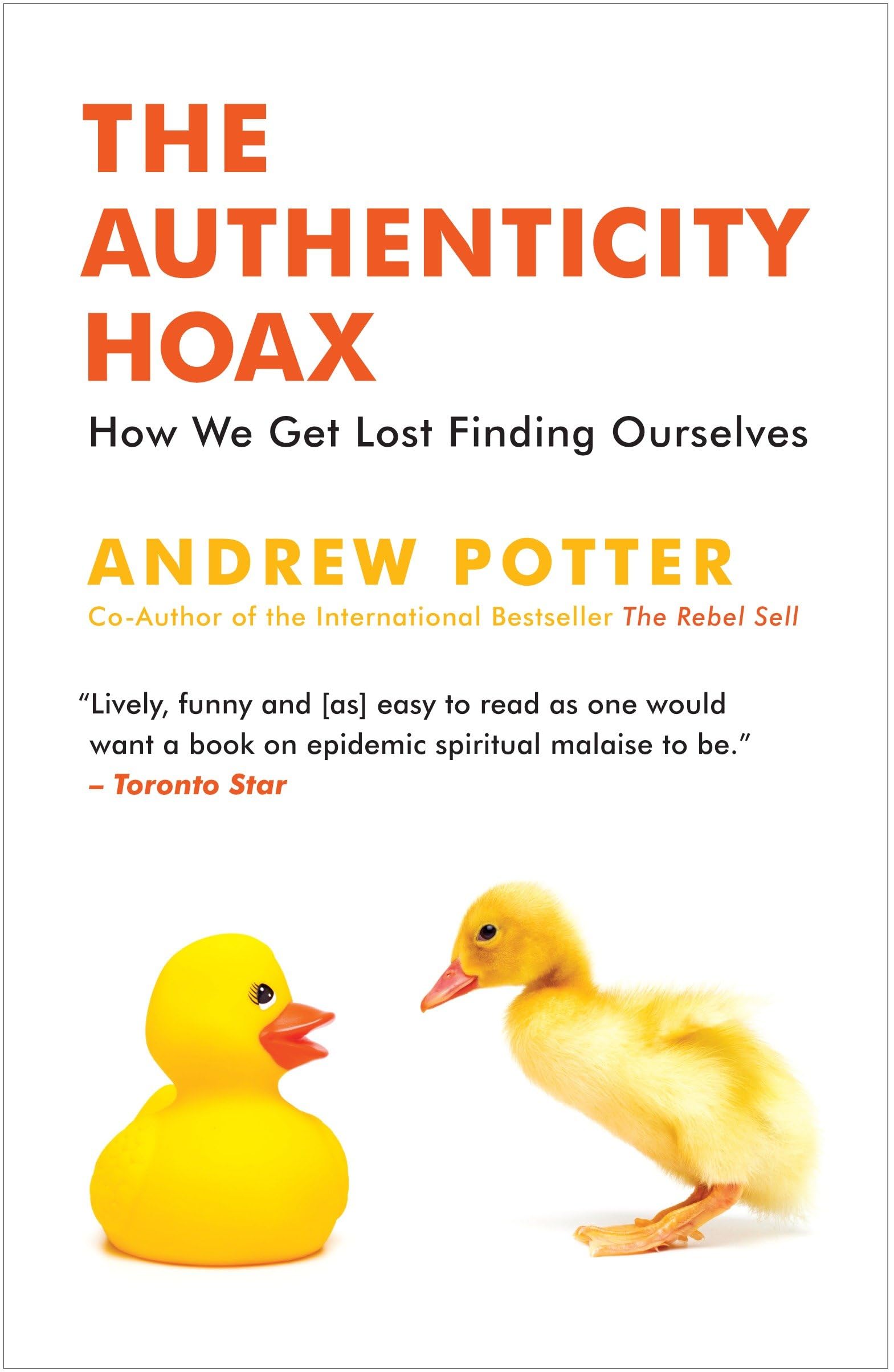 Authenticity Hoax: How We Get Lost Finding Ourselves book cover