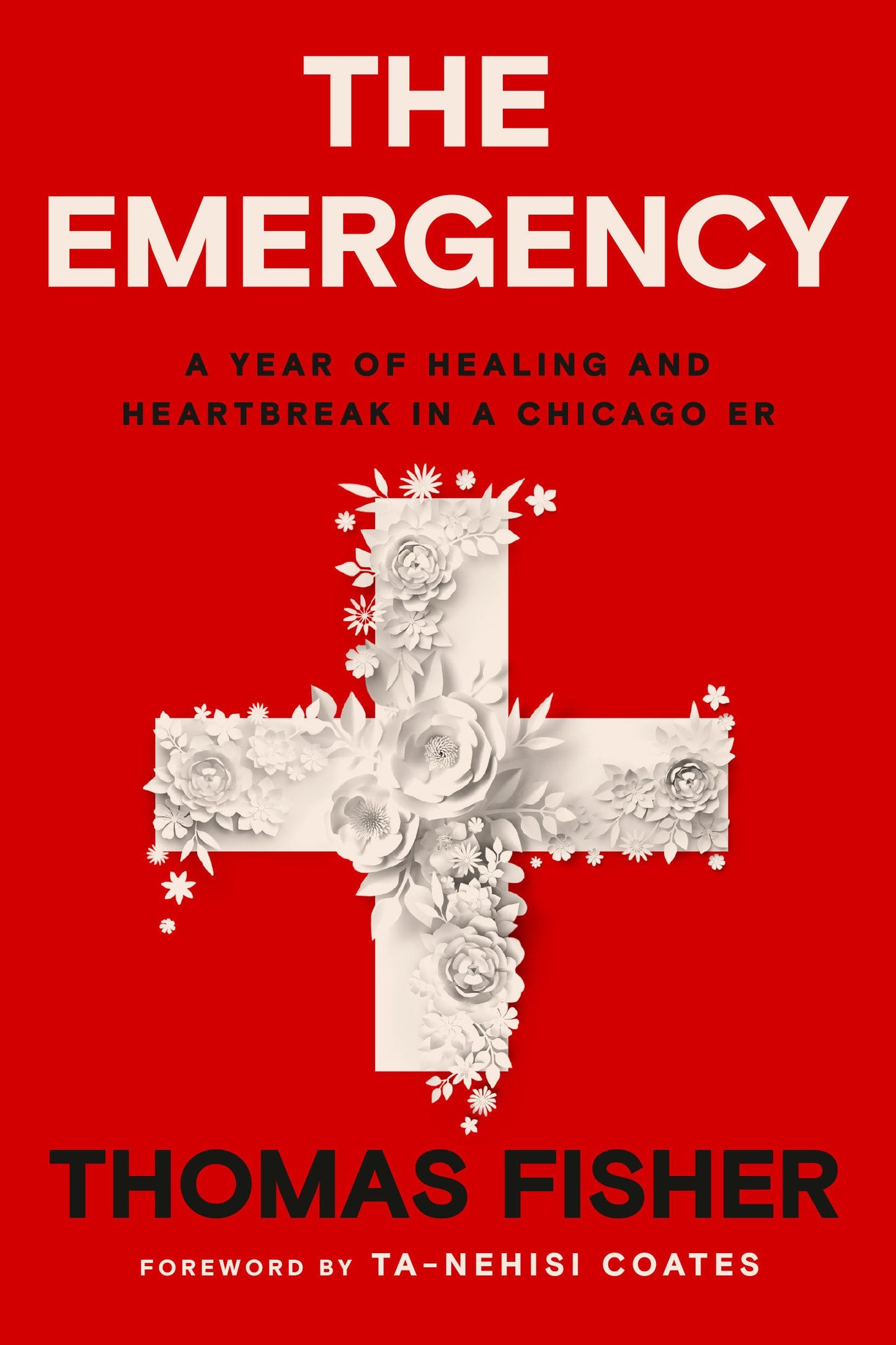 Emergency: A Year of Healing and Heartbreak in a Chicago Er book cover