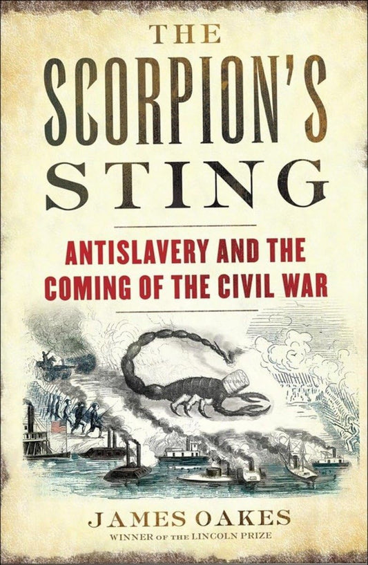 Scorpion's Sting: Antislavery and the Coming of the Civil War book cover