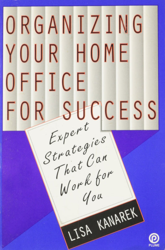 Organizing Your Home Office for Success: Expert Strategies That Can Work for You book cover