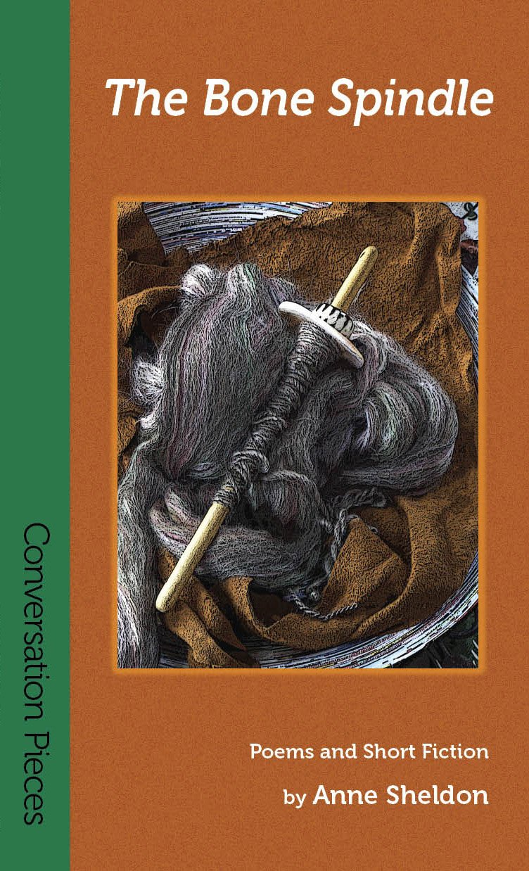 The Bone Spindle: Poems and Short Fiction book cover