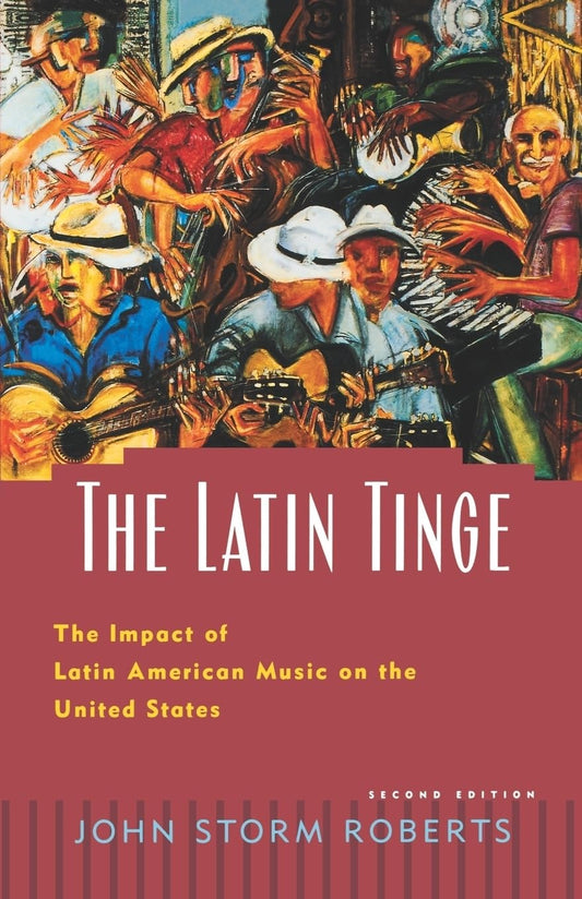 Latin Tinge: The Impact of Latin American Music on the United States