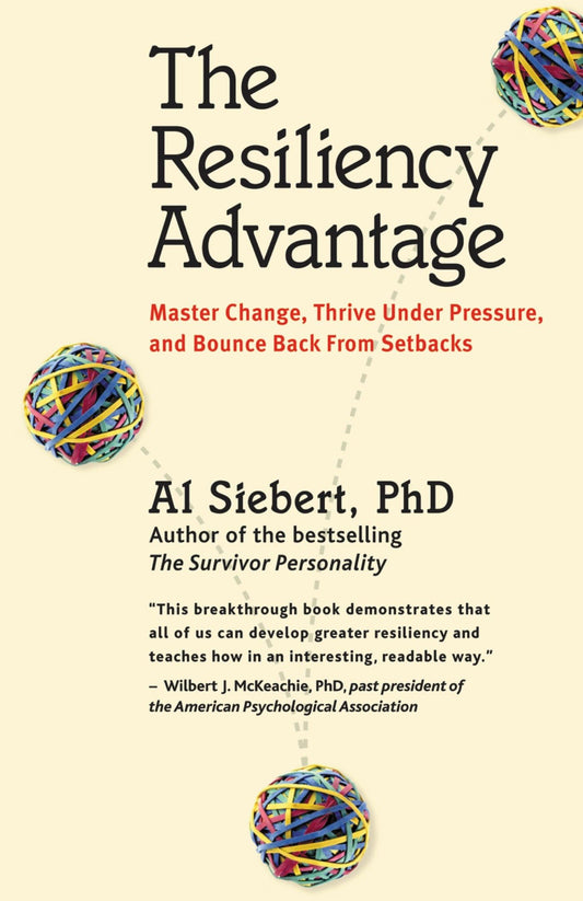 Resiliency Advantage: Master Change, Thrive Under Pressure, and Bounce Back from Setbacks book cover