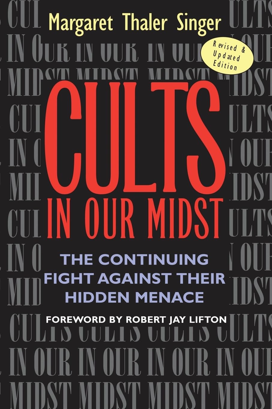 Cults in Our Midst: The Continuing Fight Against Their Hidden Menace (Revised) book cover