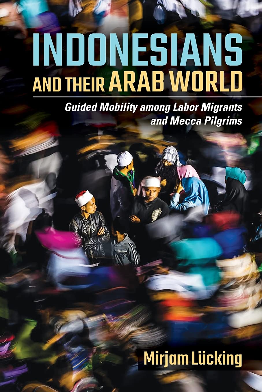 Indonesians and Their Arab World book cover