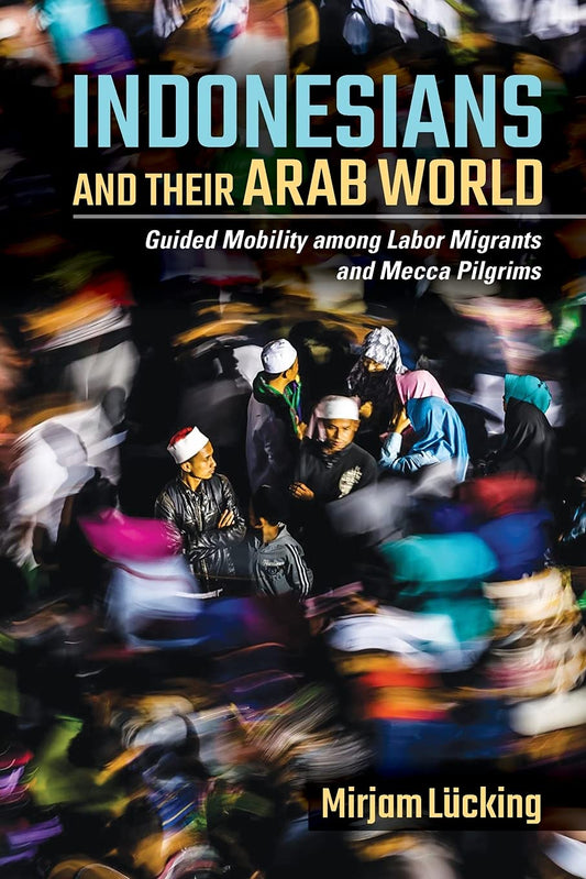 Indonesians and Their Arab World book cover