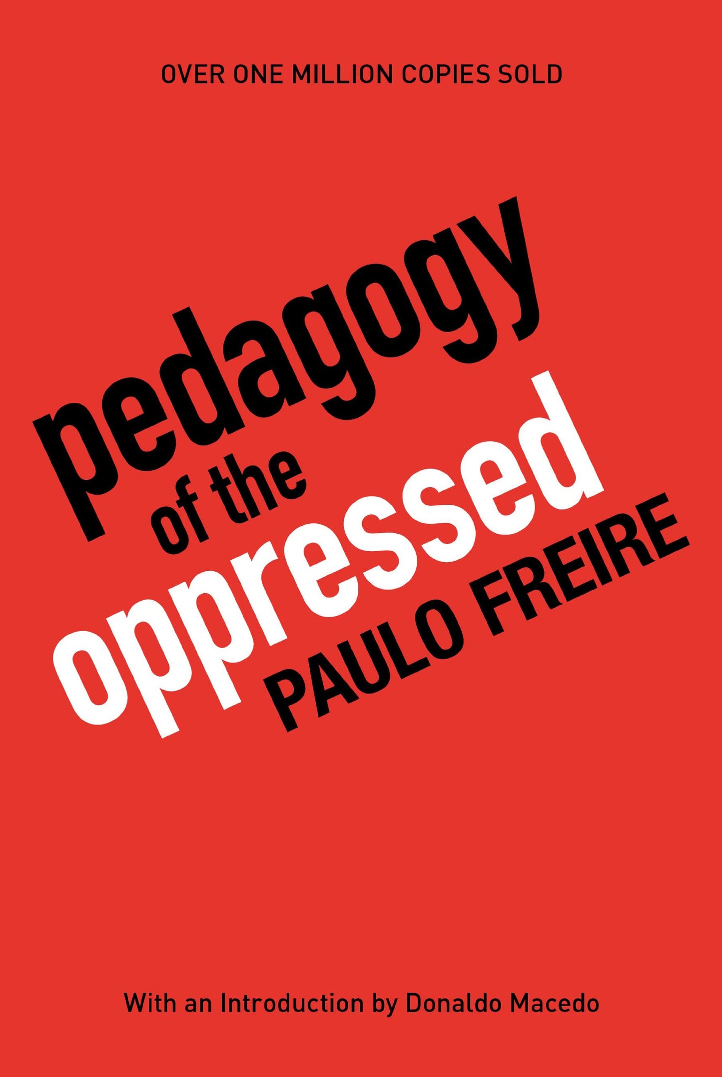 Pedagogy of the Oppressed: 30th Anniversary Edition (Anniversary)