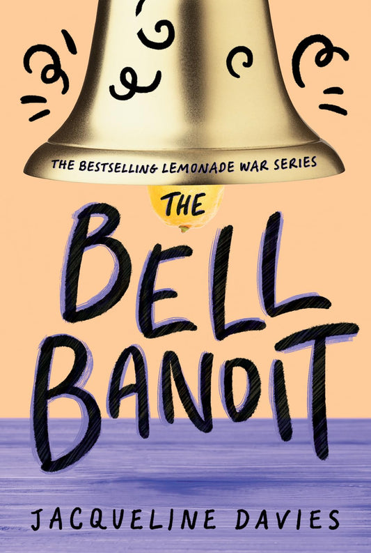 The Bell Bandit (The Lemonade War Series, 3) book cover