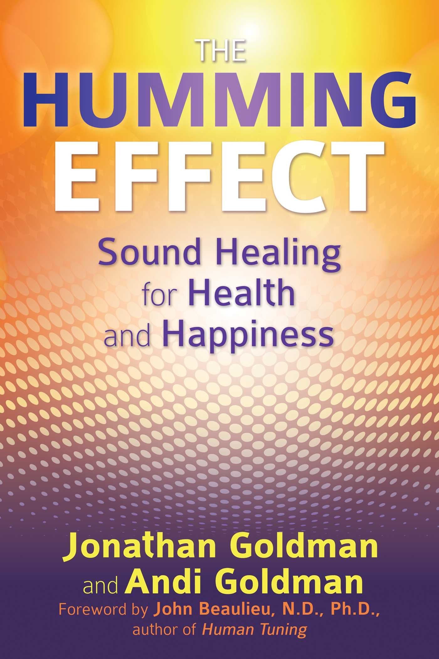 Humming Effect: Sound Healing for Health and Happiness book cover