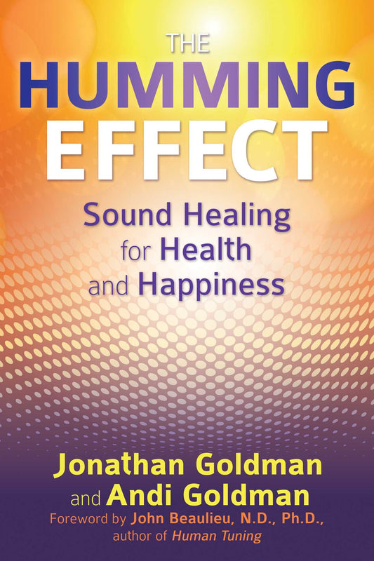Humming Effect: Sound Healing for Health and Happiness book cover