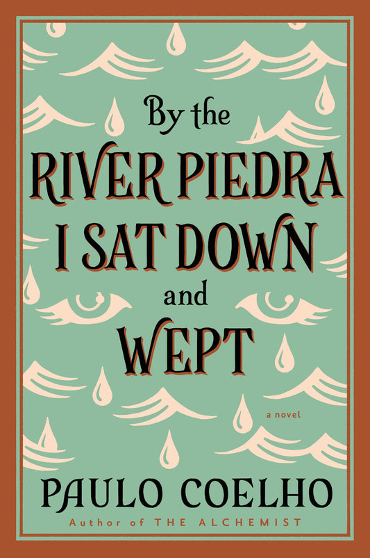 By the River Piedra I Sat Down and Wept: A Novel of Forgiveness book cover