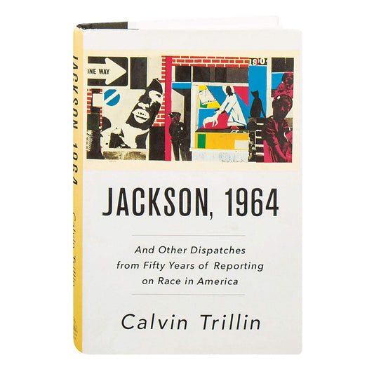 Jackson, 1964: And Other Dispatches from Fifty Years of Reporting on Race in America book cover