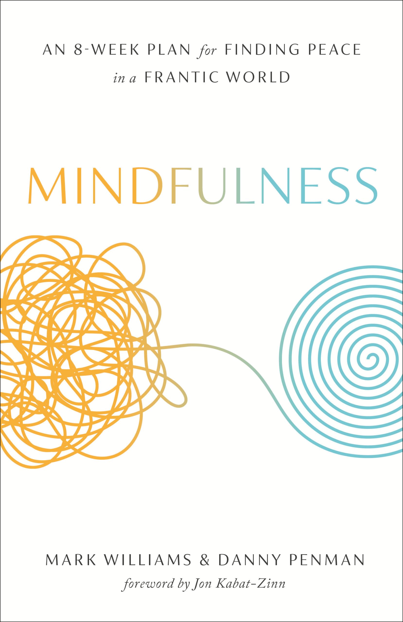 Mindfulness: An Eight-Week Plan for Finding Peace in a Frantic World book cover