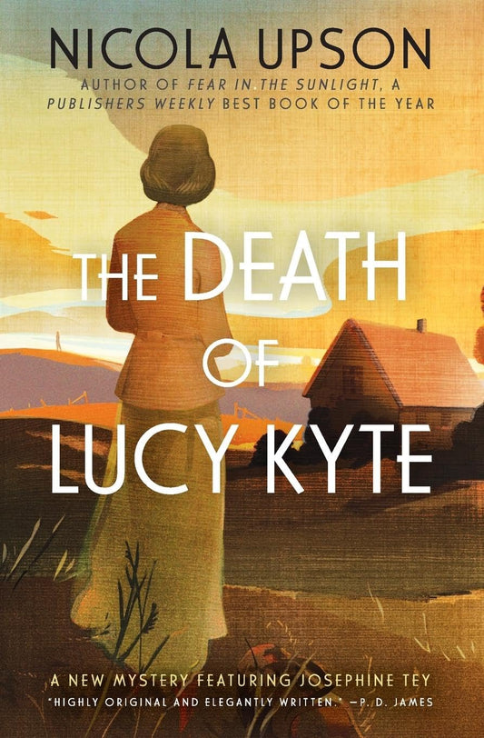 Death of Lucy Kyte: A New Mystery Featuring Josephine Tey
