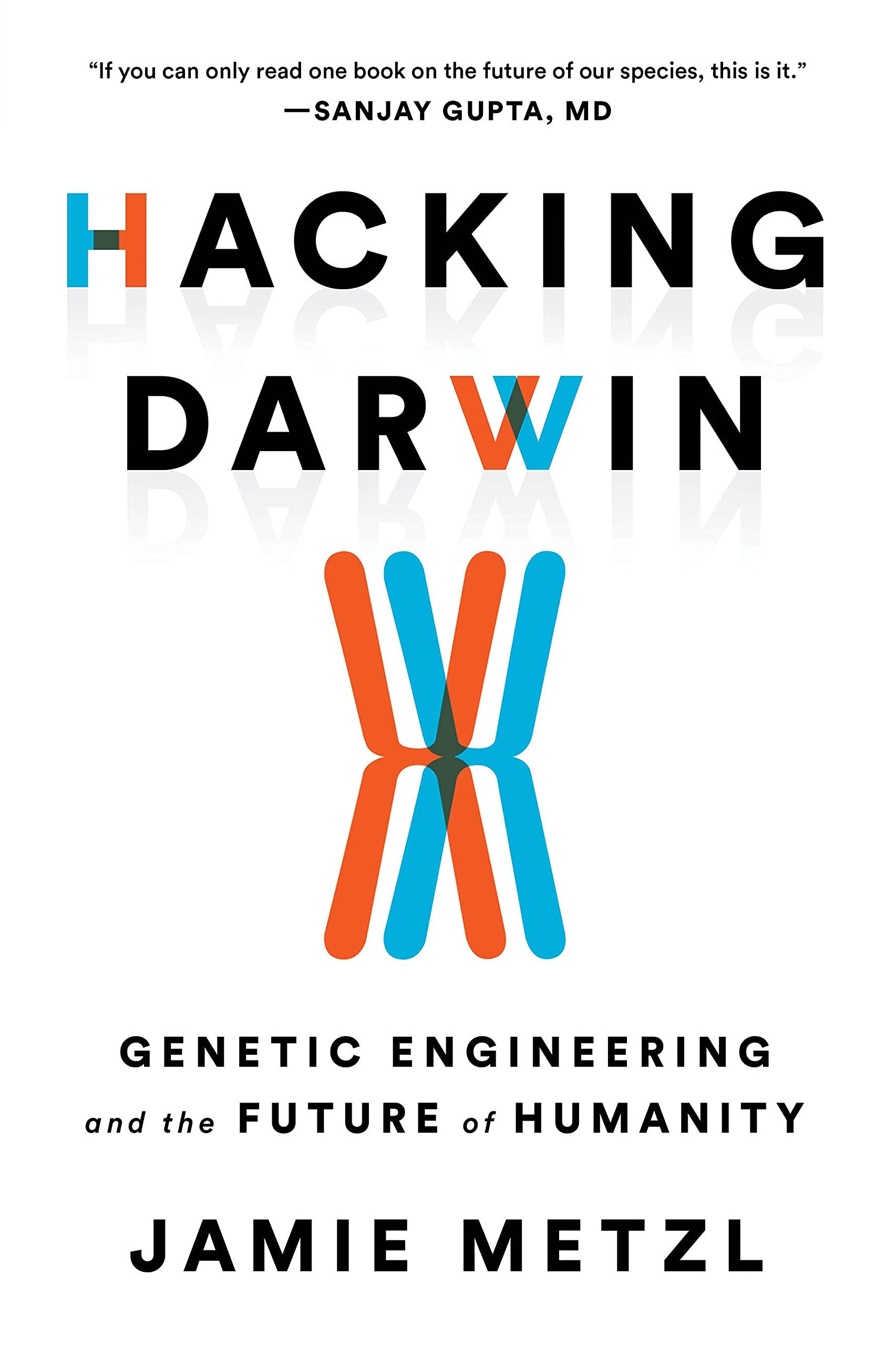 Hacking Darwin: Genetic Engineering and the Future of Humanity book cover
