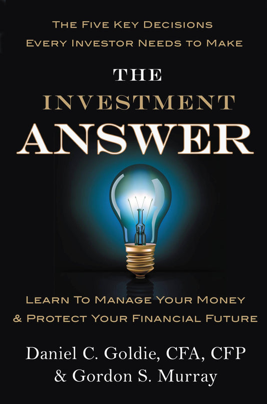 Investment Answer: Learn to Manage Your Money & Protect Your Financial Future book cover