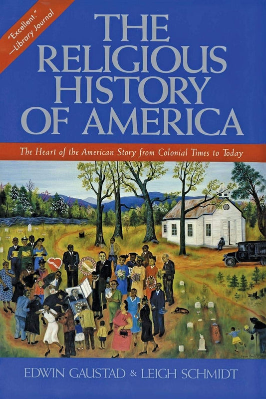Religious History of America: The Heart of the American Story from Colonial Times to Today book cover