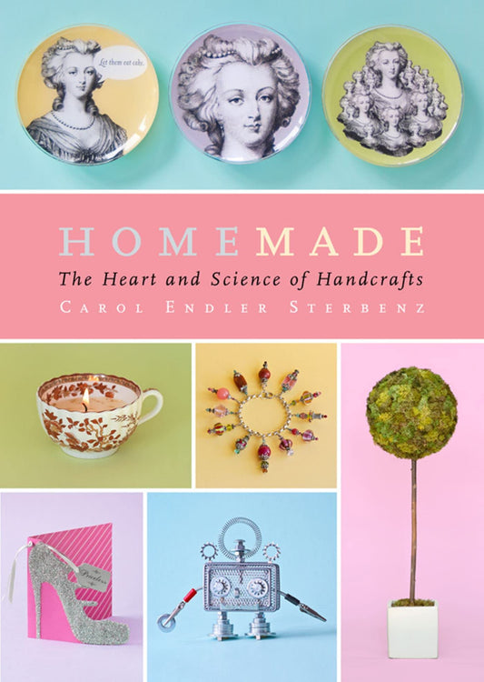 Homemade: The Heart and Science of Handcrafts book cover
