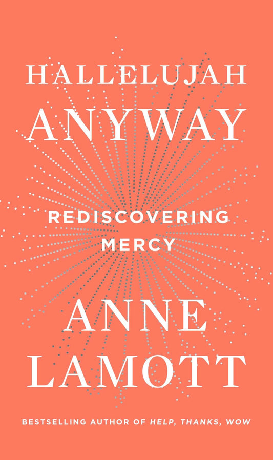 Hallelujah Anyway: Rediscovering Mercy book cover