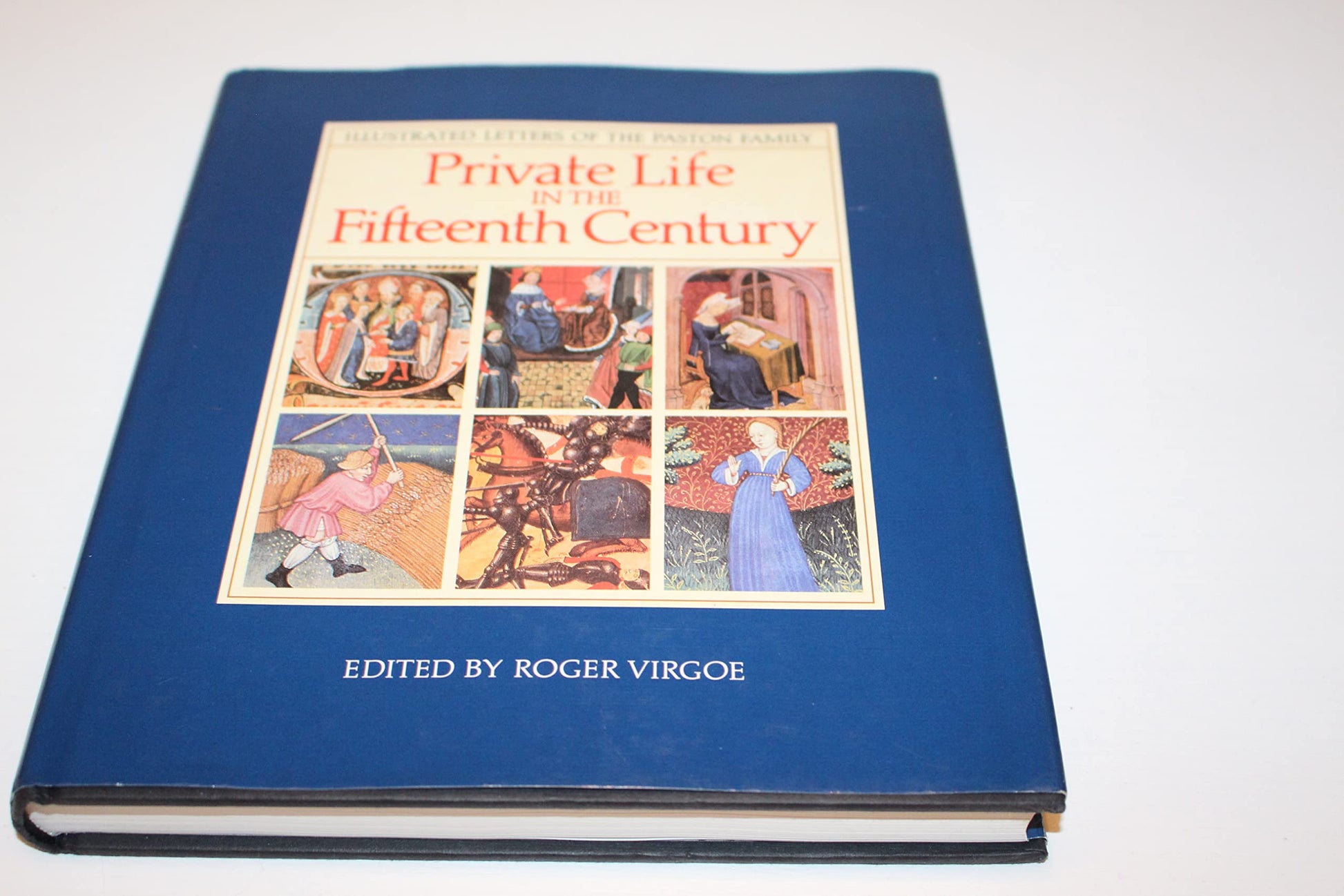 Private Life in the Fifteenth Century: Illustrated Letters of the Paston Family book cover