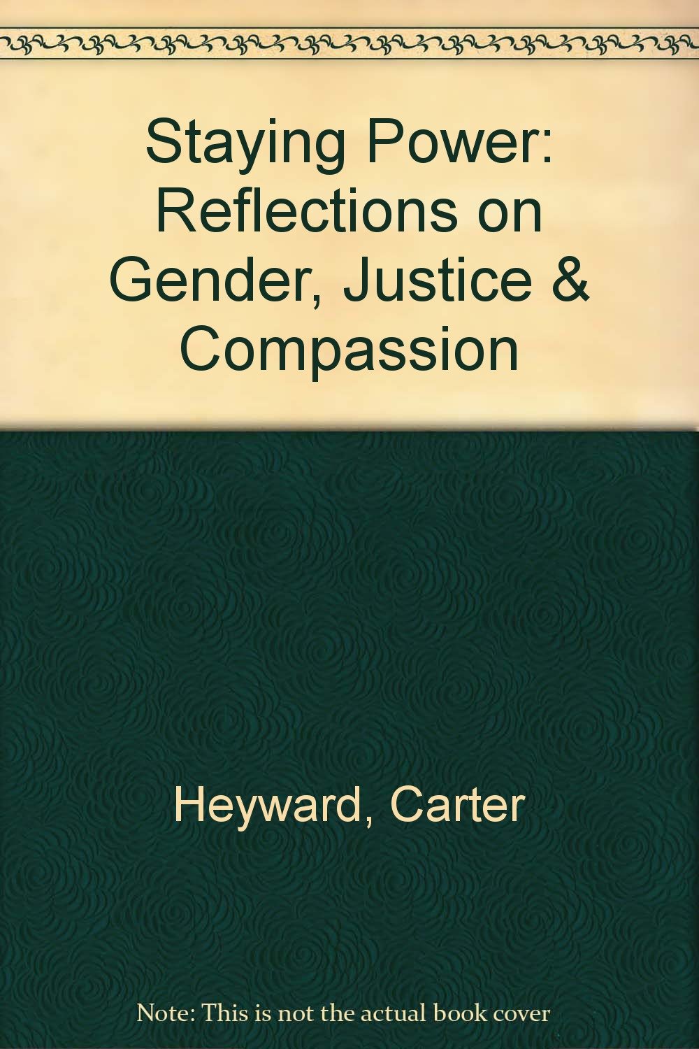 Staying Power: Reflections on Gender, Justice & Compassion book cover