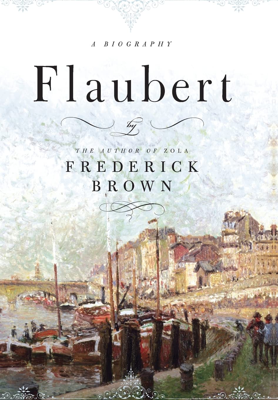 Flaubert: A Biography book cover