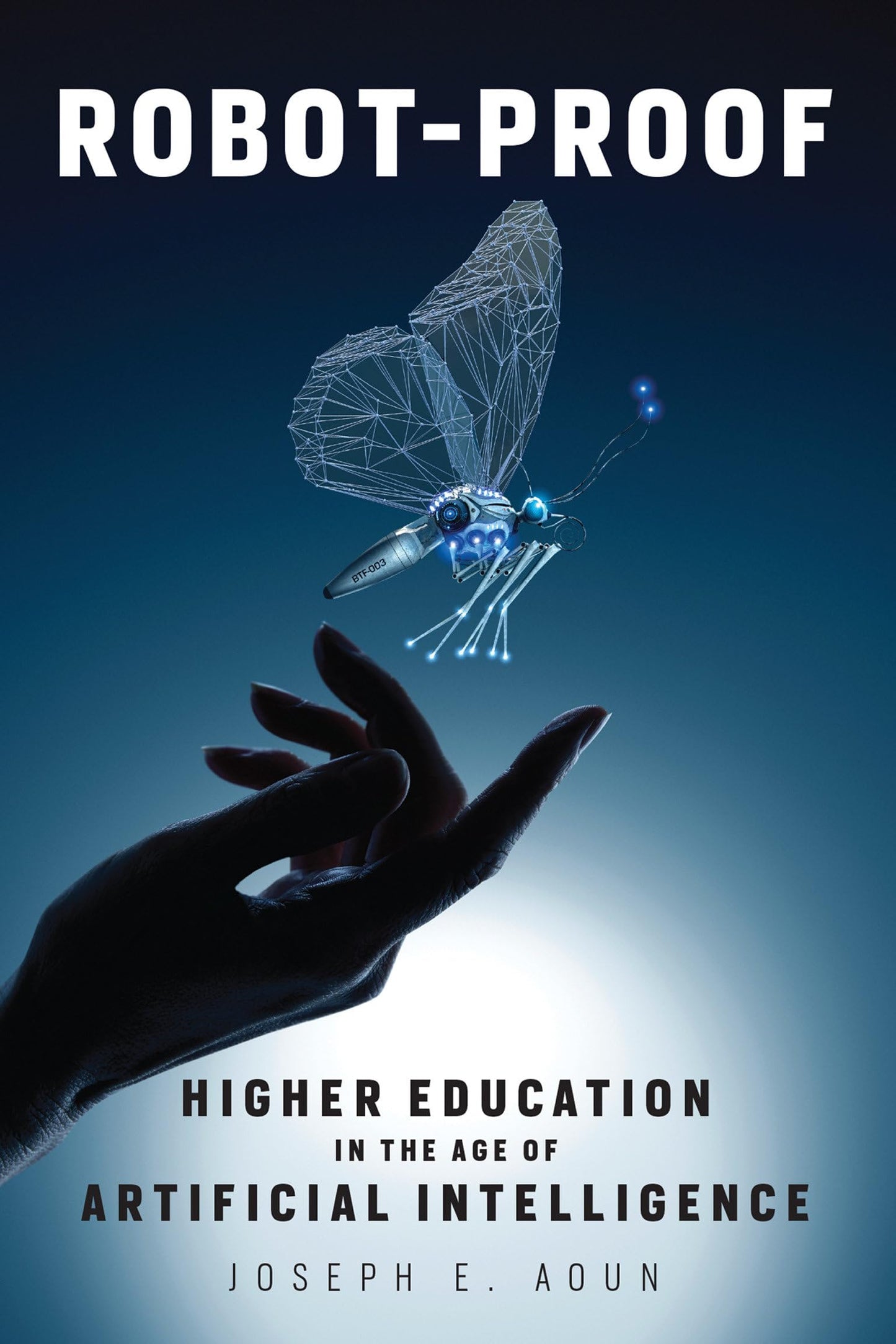 Robot-Proof: Higher Education in the Age of Artificial Intelligence book cover