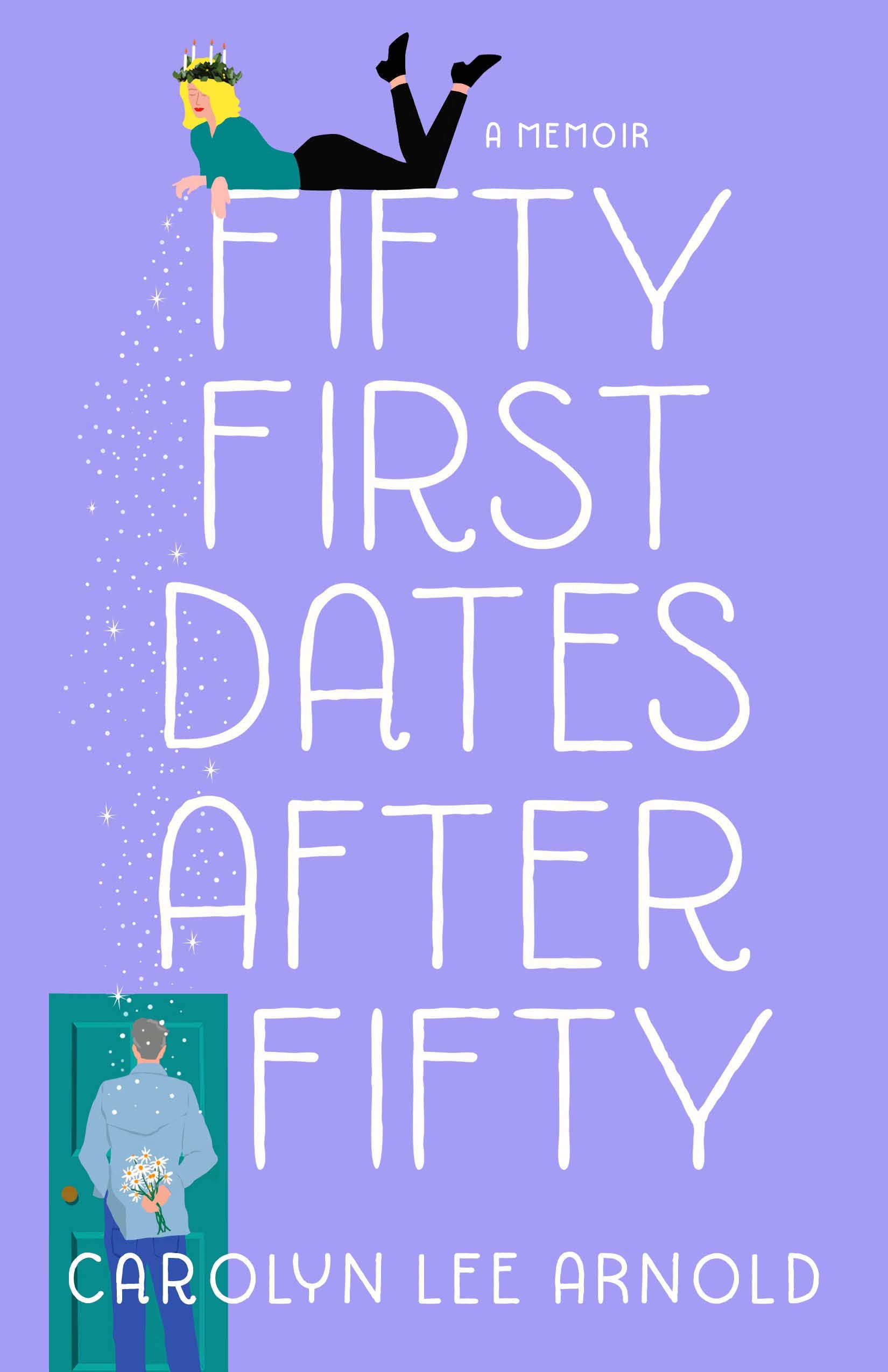 Fifty First Dates After Fifty: A Memoir book cover