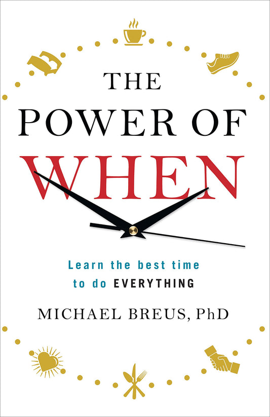 Power of When: Learn the Best Time to do Everything